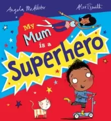 Image of My Mum is a Superhero (NE)