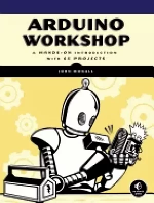 Image of arduino workshop a hands on introduction with 65 projects