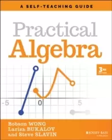 Image of Practical Algebra: A Self-Teaching Guide, Third Ed ition