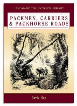 Image of Packmen Carriers and Packhorse Roads by David Hey Book