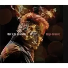 Image of Got 2 Be Groovin