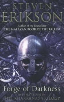 Image of Forge of Darkness by Steven Erikson Paperback