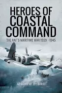 Image of heroes of coastal command the rafs maritime war 1939 1945