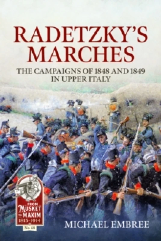 Image of Radetzky's Marches : The Campaigns of 1848 and 1849 in Upper Italy Paperback / softback