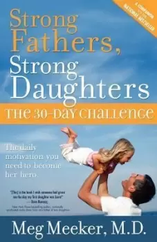 Image of Strong Fathers, Strong Daughters by Dr Meg Meeker