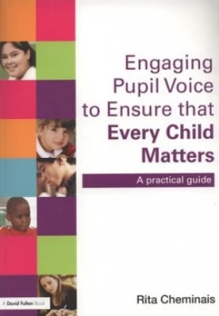 Image of Engaging Pupil Voice to Ensure That Every Child Matters by Rita Cheminais Book