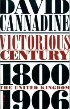 Image of Victorious Century by David Cannadine Hardback