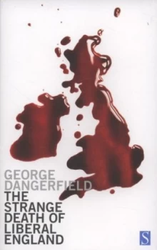 Image of The Strange Death of Liberal England by George Dangerfield Book