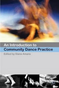 Image of An Introduction to Community Dance Practice by Diane Amans Book
