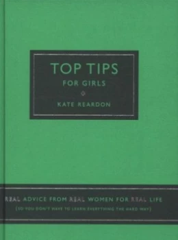 Image of Top Tips for Girls by Kate Reardon Hardback