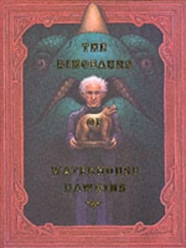 Image of The Dinosaurs of Waterhouse Hawkins by Barbara Kerley and Brian Selznick Hardback
