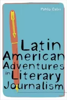 Image of Latin American Adventures in Literary Journalism