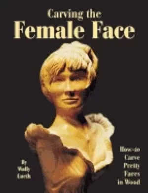 Image of carving the female face how to carve pretty faces in wood lueth wally