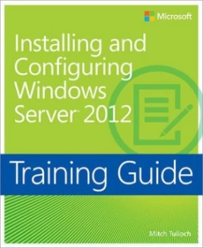 Image of Installing and Configuring Windows Server 2012 by Mitch Tulloch Paperback