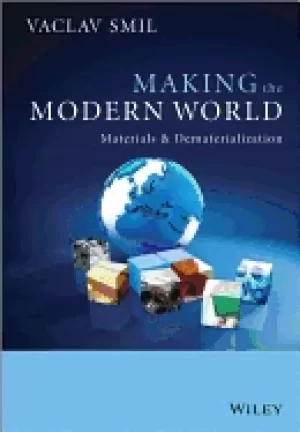 Image of making the modern world materials and dematerialization