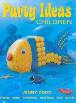Image of Party Ideas for Children by Jenny Dodd Hardback