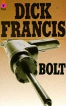 Image of Bolt by Dick Francis Book