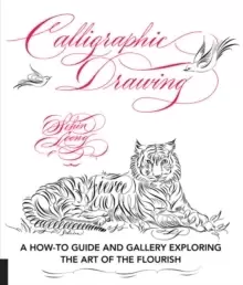 Image of Calligraphic Drawing : A how-to guide and gallery exploring the art of the flourish