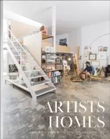 Image of Artists' Homes: Designing Spaces for Living a Creative Life