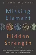 Image of missing element hidden strength apply the natural strength of all five elem