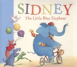 Image of Sidney the Little Blue Elephant by Sharon Rentta Paperback