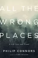Image of all the wrong places a life lost and found
