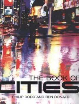 Image of The Book of Cities by Philip Dodd and Ben Donald Hardback