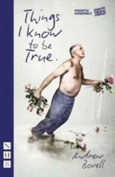 Image of Things I Know to Be True by Andrew Bovell Book