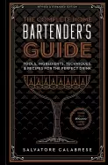 Image of complete home bartenders guide tools ingredients techniques and recipes for