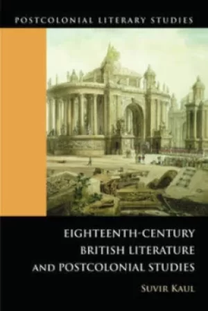 Image of Eighteenth-century British literature and postcolonial studies by Suvir Kaul
