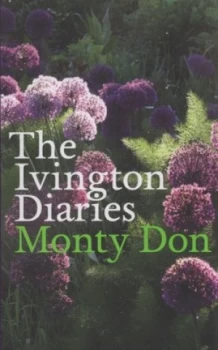Image of The Ivington Diaries by Monty Don Hardback