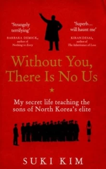 Image of Without You There Is No Us by Suki Kim Paperback