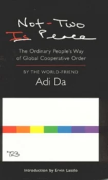 Image of Not-Two Is Peace by Adi Da Samraj Paperback