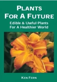 Image of Plants for a Future : Edible and Useful Plants for a Healthier World