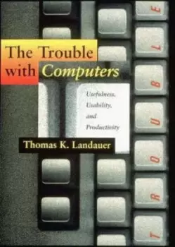 Image of The trouble with computers by Thomas K. Landauer