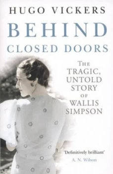 Image of Behind Closed Doors by Hugo Vickers Paperback