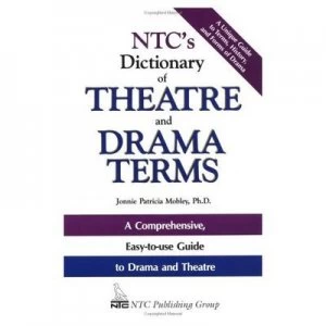 Image of Ntcs Dictionary of Theatre and Drama Terms by Jonnie Patricia Mobley Paperback