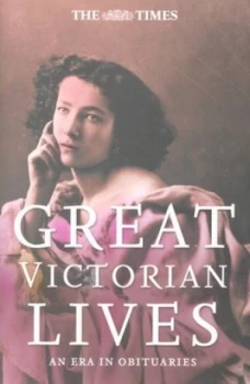 Image of Great Victorian Lives by Ian Brunskill Hardback