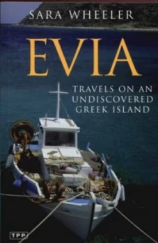 Image of Evia by Sara Wheeler and Sara Wheeler Paperback