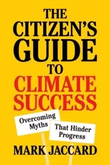 Image of The Citizen's Guide to Climate Success : Overcoming Myths that Hinder Progress
