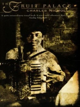 Image of The Fruit Palace by Charles Nicholl Paperback