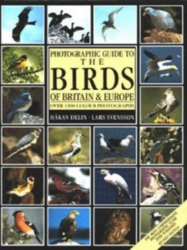 Image of Photographic Guide to the Birds of Britain and Europe by Hkan Delin and Lars Svensson Hardback