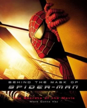 Image of Behind the Mask of Spider-Man by Mark Cotta Vaz Paperback