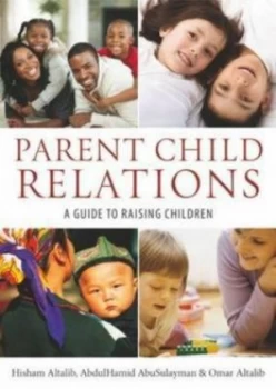 Image of Parent-Child Relations by Hisham Altalib Hardback