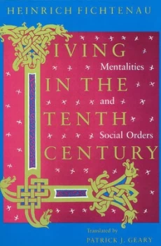 Image of Living in the Tenth Century by Heinrich Fichtenau Paperback