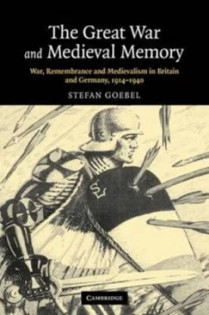 Image of The Great War and Medieval Memory by Stefan Goebel Paperback