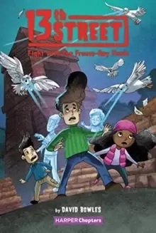 Image of 13th Street #6: Fight with the Freeze-Ray Fowls