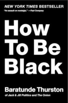 Image of How to Be Black by Baratunde Thurston Paperback