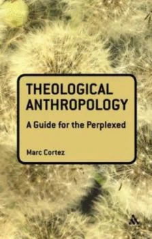 Image of Theological Anthropology by Marc Cortez Hardback
