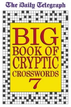 Image of Daily Telegraph Big Book of Cryptic Crosswords 7 by Telegraph Group Limited Paperback